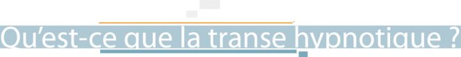 Cerveau sous hypnose - Qu'est-ce que la transe hyp